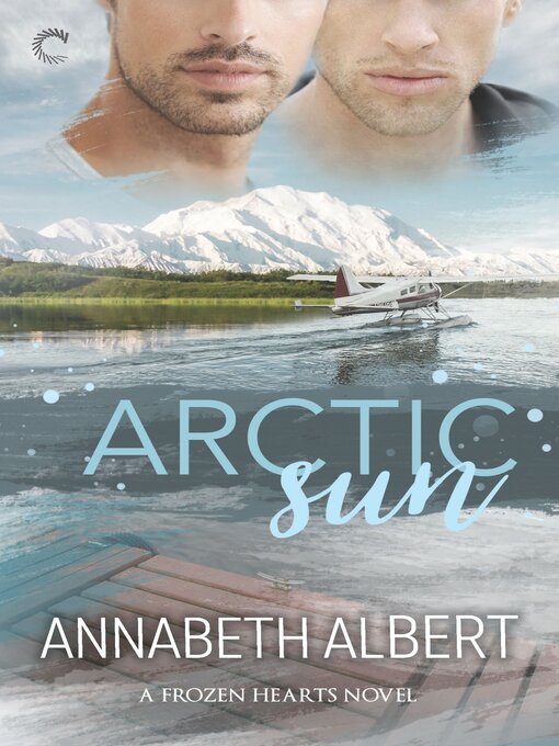 Title details for Arctic Sun by Annabeth Albert - Available